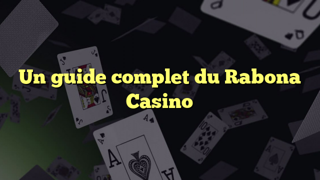 Un guide complet du Rabona Casino