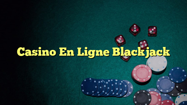 Casino En Ligne Blackjack