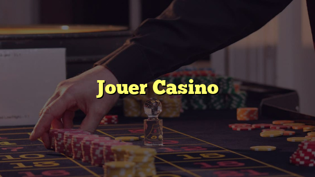 Jouer Casino