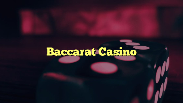 Baccarat Casino