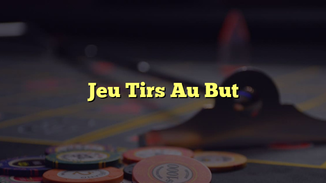 Jeu Tirs Au But