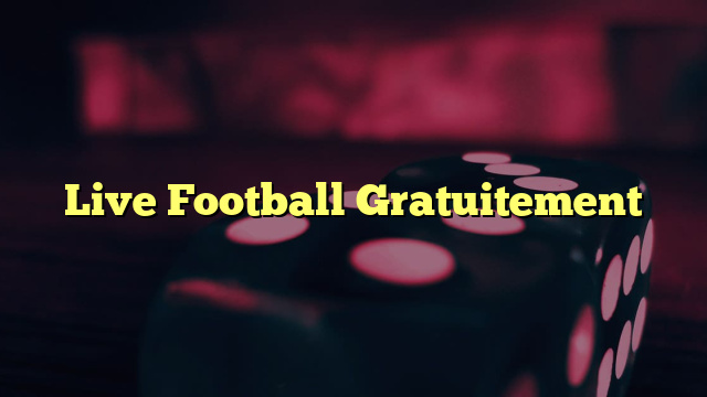 Live Football Gratuitement