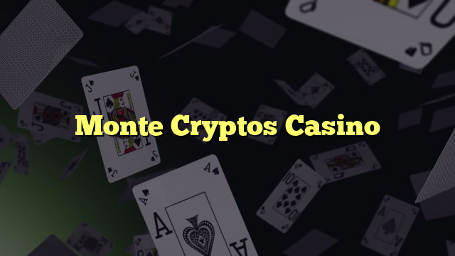 Monte Cryptos Casino