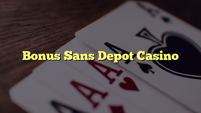 Bonus Sans Depot Casino