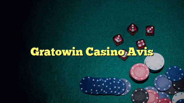 Gratowin Casino Avis