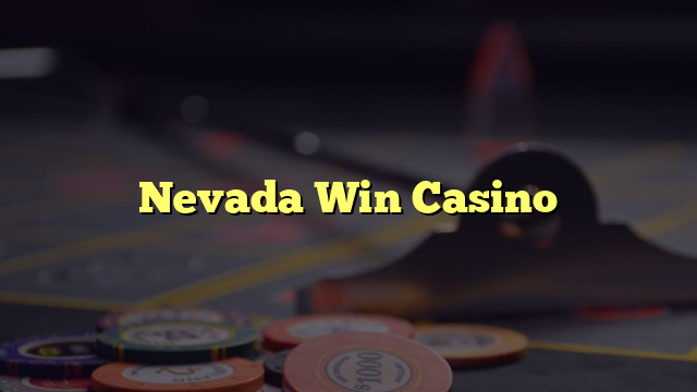 Nevada Win Casino