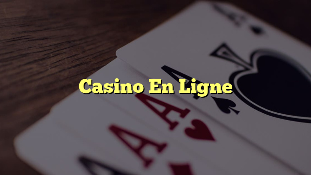 Casino En Ligne