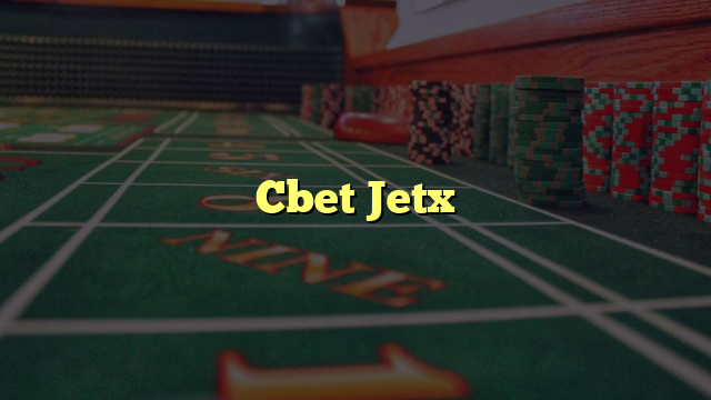 Cbet Jetx