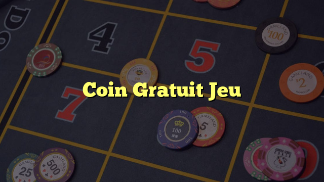 Coin Gratuit Jeu