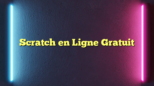 Scratch en Ligne Gratuit