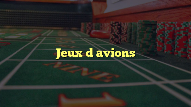 Jeux d avions