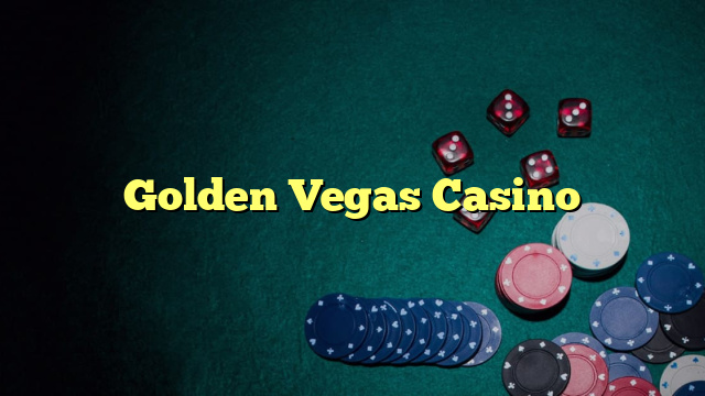 Golden Vegas Casino