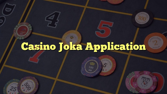 Casino Joka Application